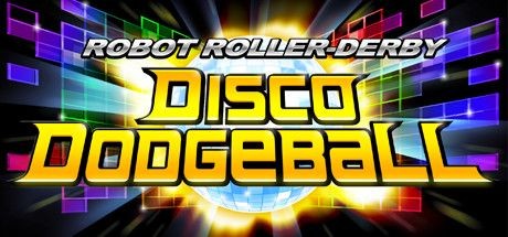 Robot Roller-Derby: Disco Dodgeball