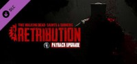The Walking Dead: Saints & Sinners - Chapter 2: Retribution - Payback Upgrade