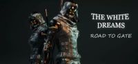 The White Dreams: Road to Gate