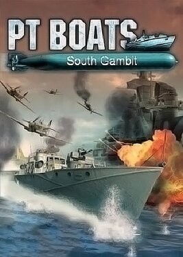 PT Boats: South Gambit