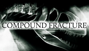 Compound Fracture