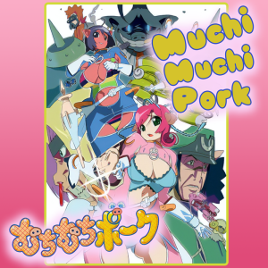Muchi Muchi Pork!