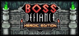Boss Defiance: Heroic Edition