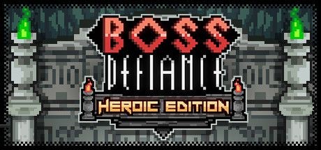 Boss Defiance: Heroic Edition