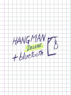 Hangman Deluxe + Bluetooth