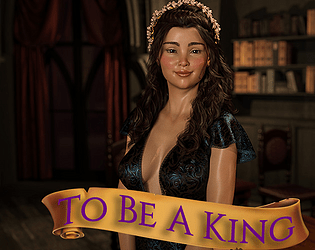 To Be a King: Volume 1