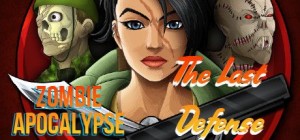 Zombie Apocalypse: The Last Defense