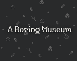 A Boring Museum