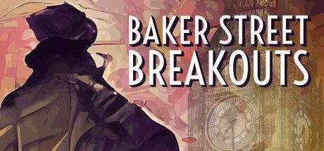Baker Street Breakouts