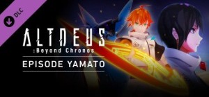 Altdeus: Beyond Chronos - Episode Yamato