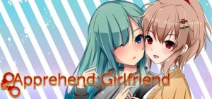 Apprehend,Girlfriend