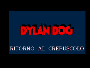 Dylan Dog: Ritorno al Crepuscolo