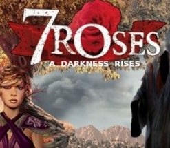 7 Roses: A Darkness Rises