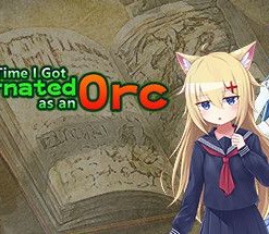 That Time I Got Reincarnated as an Orc