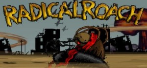 Radical Roach Deluxe