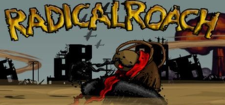 Radical Roach Deluxe
