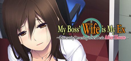 My Boss' Wife is My Ex: Reluctantly Drowning in Sex Deals After Hours