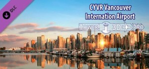 CYVR Vancouver International Airport: Tower! 3D Pro
