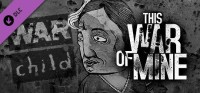 This War of Mine: War Child