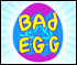 Bad Egg