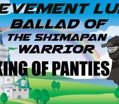 Achievement Lurker: Ballad of the Shimapan Warrior - King of Panties
