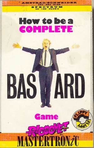 How to be a Complete Bastard