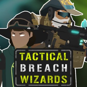 Tactical Breach Wizards