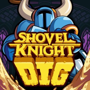 Shovel Knight: Dig