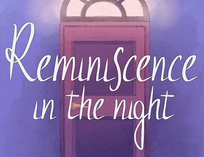 Reminiscence in the Night