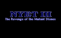 Nyet 3: The Revenge of the Mutant Stones