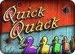 Quick Quack