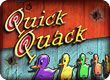 Quick Quack