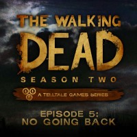 The Walking Dead: Season Two - Episode 5: No Going Back