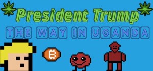 President Trump: The Way in Uganda