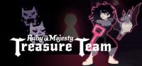 Ruby & Majesty: Treasure Team