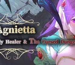 The Agnietta: The Holy Healer & The Cursed Dungeon