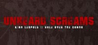 Unheard Screams: King Leopold II Rule Over The Congo