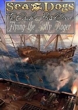 Sea Dogs: To Each His Own - Flying the Jolly Roger