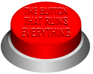 The Button That Ruins Everything