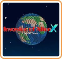 Invasion of Alien X: Earth in Crisis
