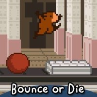 Bounce or Die