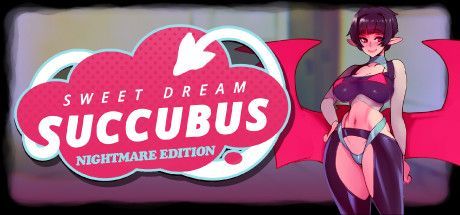 Sweet Dream Succubus: Nightmare Edition