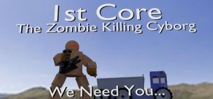 1st Core: The Zombie Killing Cyborg