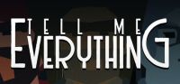 Tell Me Everything