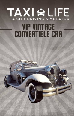Taxi Life: A City Driving Simulator - VIP Vintage Convertible Car