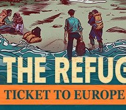We. The Refugees: Ticket to Europe