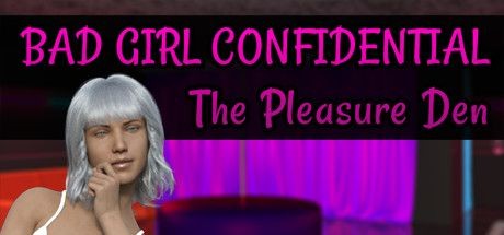 Bad Girl Confidential: The Pleasure Den