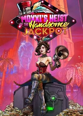 Borderlands 3: Moxxi's Heist of the Handsome Jackpot