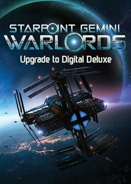 Starpoint Gemini Warlords - Upgrade to Digital Deluxe