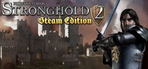 FireFly Studios' Stronghold 2: Steam Edition